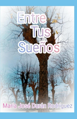 Entre Tus Sueños [Spanish] B0DCZQM7MW Book Cover