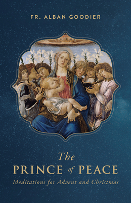 The Prince of Peace: Meditations for Advent and... 1644138743 Book Cover