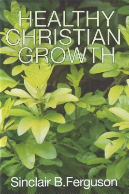 Healthy Christian Growth 0851517366 Book Cover