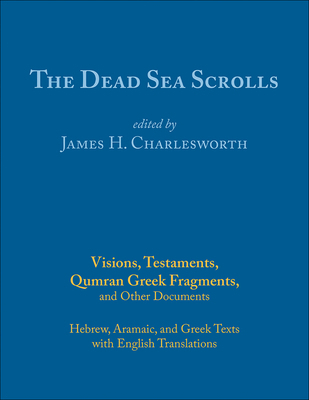 The Dead Sea Scrolls, Volume 9a: Visions, Testa... 0664267742 Book Cover