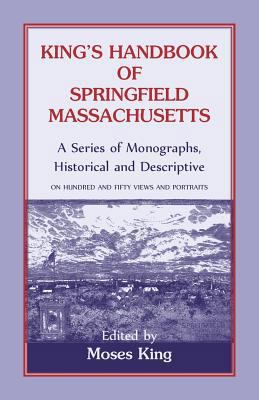 King's Handbook Of Springfield, Massachusetts-A... 0788420860 Book Cover