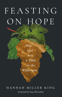 Feasting on Hope: How God Sets a Table in the W... 151401114X Book Cover