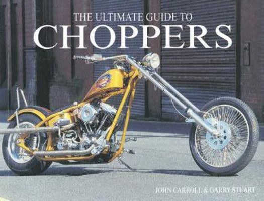 Ultimate Encyclopedia of Choppers 0785822496 Book Cover
