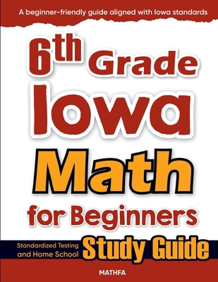6th Grade Iowa Math for Beginners: Standardized... 163620256X Book Cover