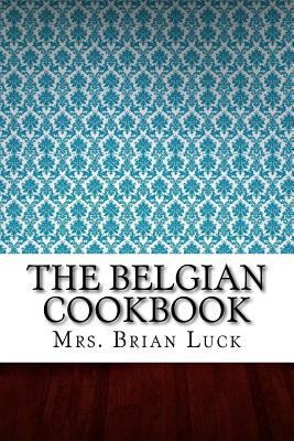 The Belgian Cookbook 1546568050 Book Cover