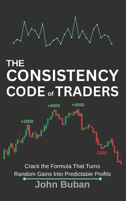The Consistency Code for Traders: Crack the For... B0FR91K8B7 Book Cover