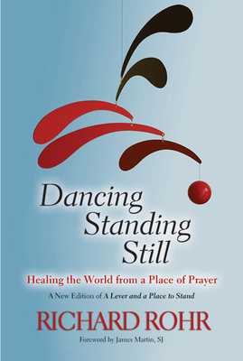 Dancing Standing Still: Healing the World from ... 0809148676 Book Cover