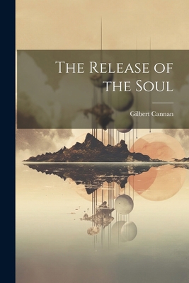 The Release of the Soul 1022693514 Book Cover