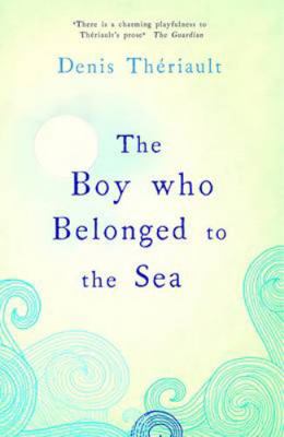 The Boy Who Belonged to the Sea 1843915820 Book Cover