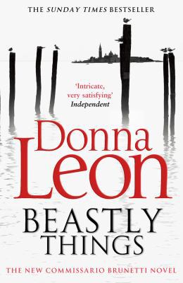 Beastly Things: (Brunetti) 009956484X Book Cover