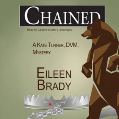 Chained: A Kate Turner, DVM, Mystery 1538584344 Book Cover