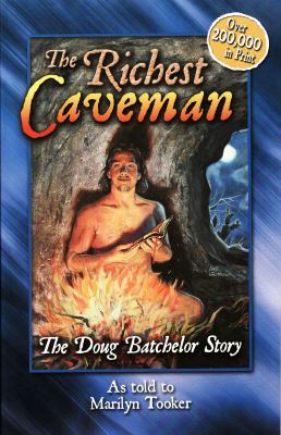 The Richest Caveman: The Doug Batchelor Story B005RN68P6 Book Cover