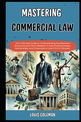 Mastering Commercial Law: Your Ultimate Guide t...            Book Cover