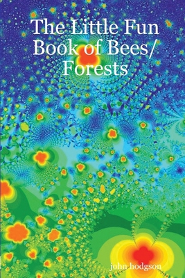 The Little Fun Book of Bees/Forests 1387413570 Book Cover