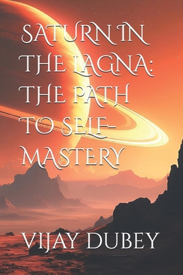 Saturn in the Lagna: The Path to Self-Mastery B0DPH9NVJB Book Cover