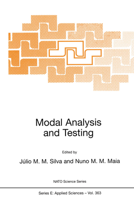 Modal Analysis and Testing 0792358937 Book Cover