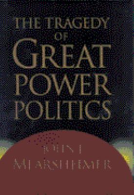 The Tragedy of Great Power Politics 0393978397 Book Cover