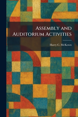 Assembly and Auditorium Activities 1025289714 Book Cover