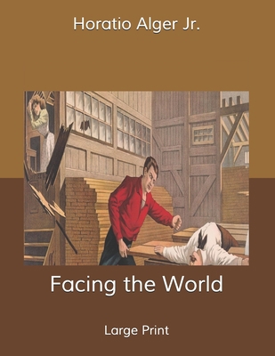 Facing the World: Large Print B085RRZ5RW Book Cover