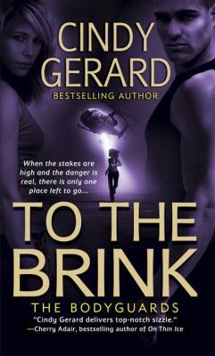To the Brink (The Bodyguards) To the Brink B002CKBT06 Book Cover