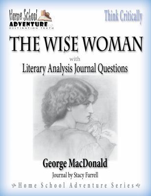 Wise Woman : With Literary Analysis Journal Que... 1937494128 Book Cover