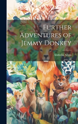 Further Adventures of Jemmy Donkey 1020822740 Book Cover