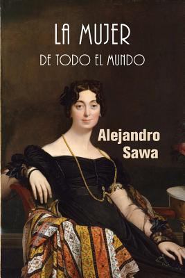 La mujer de todo el mundo [Spanish] 1539686760 Book Cover