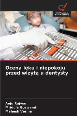 Ocena l&#281;ku i niepokoju przed wizyt&#261; u... [Polish] 6209153755 Book Cover