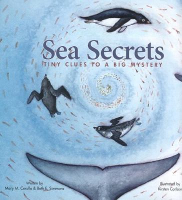 Sea Secrets: Tiny Clues to a Big Mystery (Long ... 0977960390 Book Cover