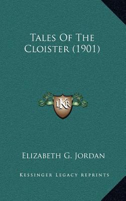 Tales of the Cloister (1901) 1164322370 Book Cover