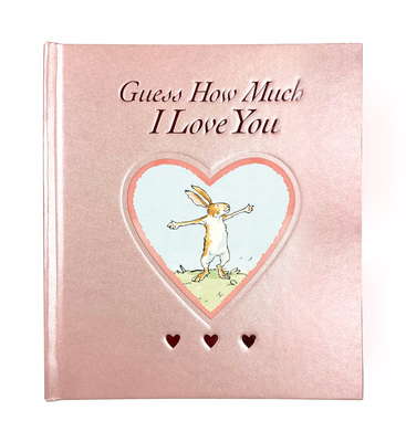 Guess How Much I Love You Blush Sweetheart Edition 1536216801 Book Cover