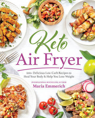 Keto Air Fryer: 100+ Delicious Low-Carb Recipes... 1628603917 Book Cover