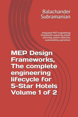 MEP Design Frameworks, The complete engineering... B0H7XLKZ96 Book Cover