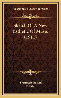 Sketch Of A New Esthetic Of Music (1911) 1168696356 Book Cover