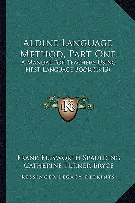 Aldine Language Method, Part One: A Manual For ... 116456238X Book Cover