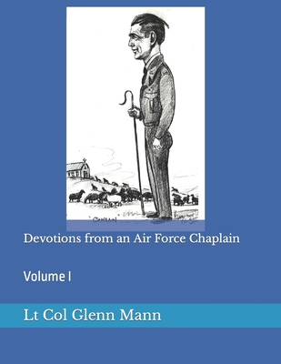 Devotions from an Air Force Chaplain: Volume I B09NRF27KQ Book Cover