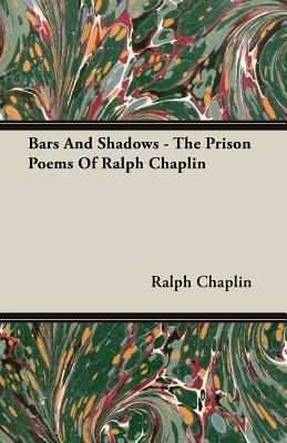 Bars and Shadows - The Prison Poems of Ralph Ch... 1406718645 Book Cover