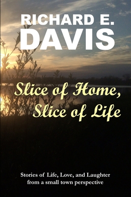 Slice of Home, Slice of Life 1549925083 Book Cover