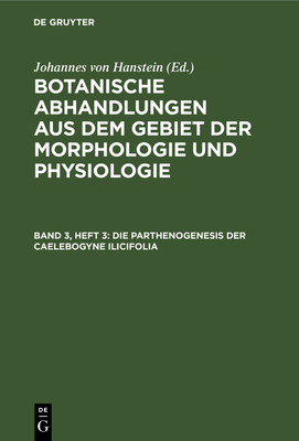 Die Parthenogenesis Der Caelebogyne Ilicifolia [German] 3112673190 Book Cover