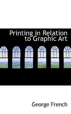 Printing in Relation to Graphic Art 1117238369 Book Cover