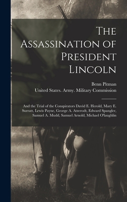 The Assassination of President Lincoln: And the... 1015582370 Book Cover