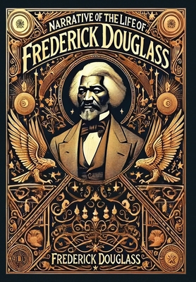 Narrative of the Life of Frederick Douglass (Co... 1998667383 Book Cover