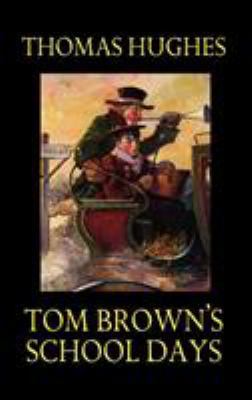 Tom Brown's School Days 1592242847 Book Cover