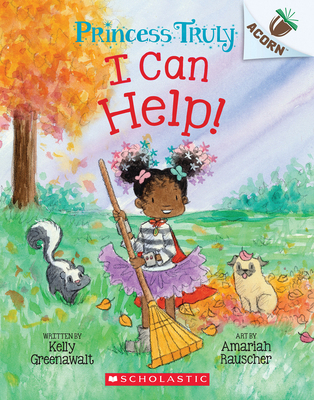 I Can Help!: An Acorn Book (Princess Truly #8):... 1338883445 Book Cover