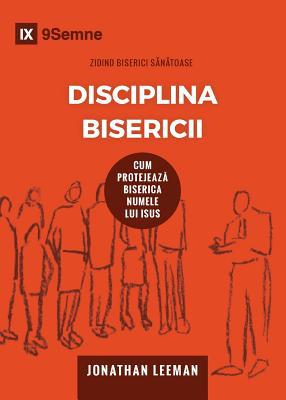 Disciplina Bisericii (Church Discipline) (Roman... [Romanian] 1950396479 Book Cover