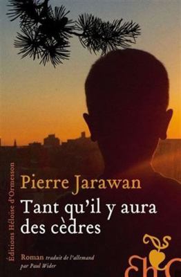 Tant qu'il y aura des cèdres [French] 2350877019 Book Cover