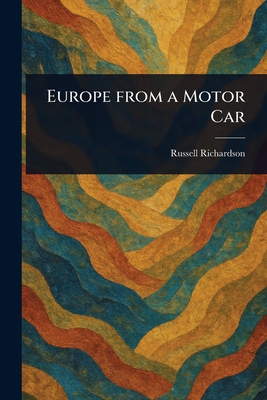 Europe From a Motor Car 1023238721 Book Cover