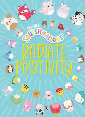 Squishmallows: Radiate Positivity 1524882321 Book Cover