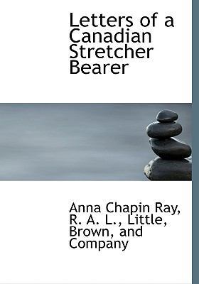 Letters of a Canadian Stretcher Bearer 1140597752 Book Cover