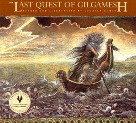 The Last Quest of Gilgamesh (Gilgamesh Trilogy,... 0887763286 Book Cover